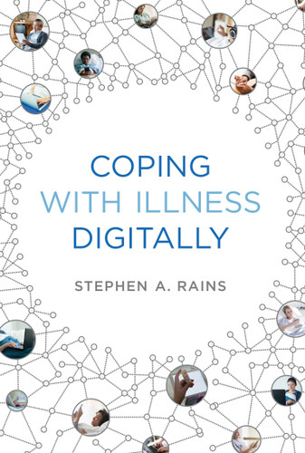 Coping with Illness Digitally book cover by Stephen A. Rains