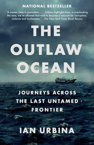 The Outlaw Ocean: Journeys Across the Last Untamed Frontier book cover by Ian Urbina