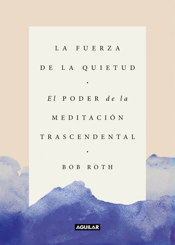 La fuerza de la quietud / Strength in Stillness book cover by Bob Roth