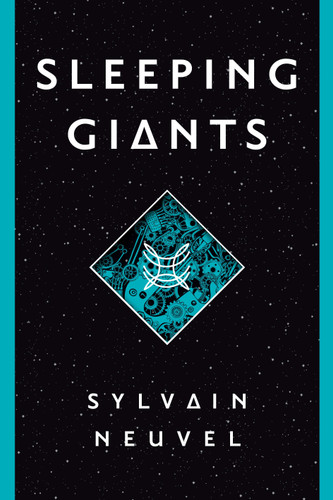 Sleeping Giants (The Themis Files) book cover by Sylvain Neuvel