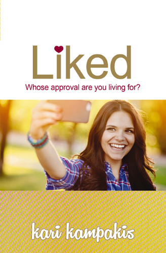 Liked: Whose Approval Are You Living For? [9780718087234]