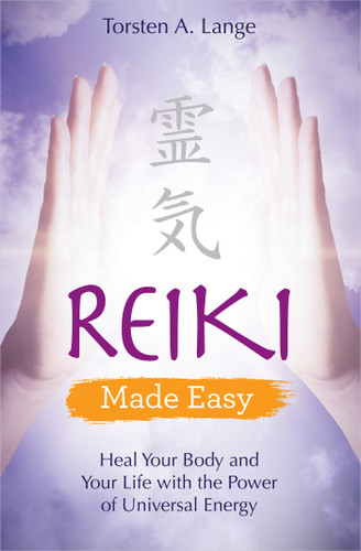 Reiki Made Easy: Heal Your Body and Your Life with the Power of Universal Energy book cover by Torsten A. Lange