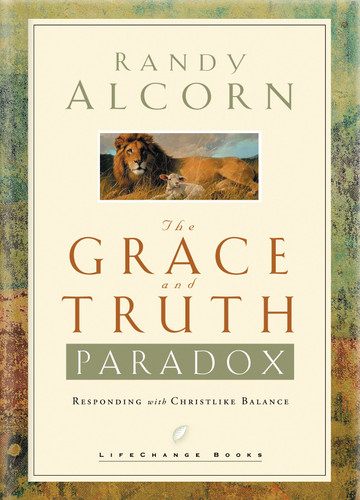 The Grace and Truth Paradox: Responding with Christlike Balance (LifeChange Books) book cover by Randy Alcorn