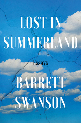 Lost In Summerland: Essays book cover by Barrett Swanson