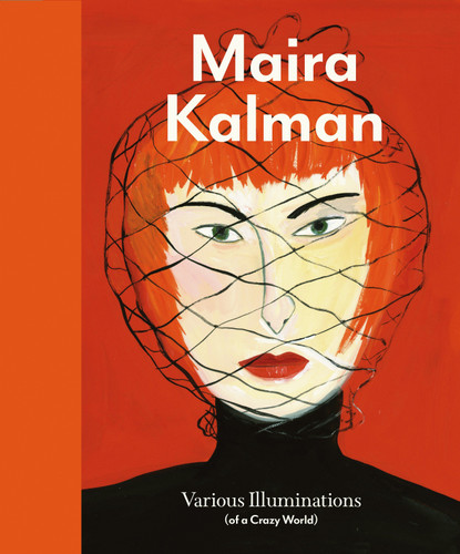 Maira Kalman: Various Illuminations (Of a Crazy World) book cover by Ingrid Schaffner