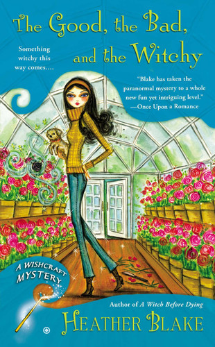 The Good, the Bad, and the Witchy: A Wishcraft Mystery (Wishcraft Mystery) book cover by Heather Blake