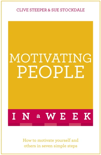 Motivating People In A Week (In a Week) book cover by Clive Steeper, Sue Stockdale