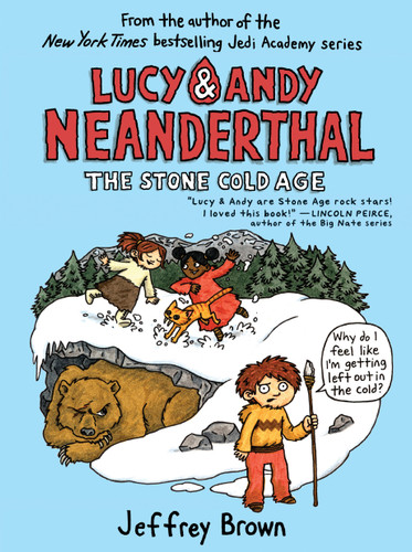 Lucy & Andy Neanderthal: The Stone Cold Age (Lucy and Andy Neanderthal) book cover by Jeffrey Brown