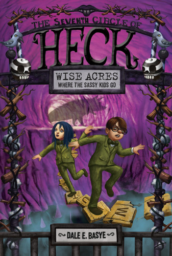 Wise Acres: The Seventh Circle of Heck (Heck) book cover by Dale E. Basye