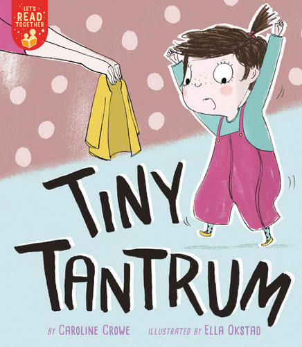 Tiny Tantrum (Let's Read Together) book cover by Caroline Crowe