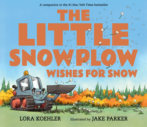 The Little Snowplow Wishes for Snow book cover by Lora Koehler