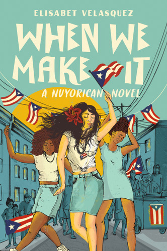 When We Make It: A Nuyorican Novel book cover by Elisabet Velasquez