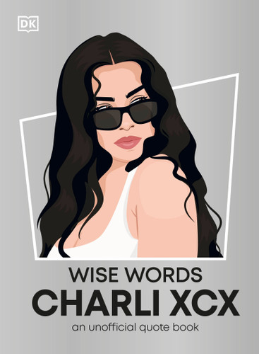 Wise Words Charli XCX book cover by DK