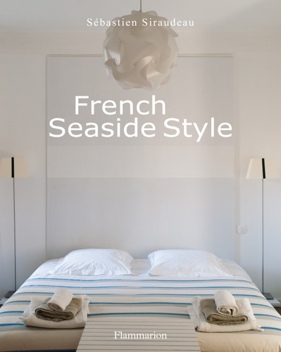 French Seaside Style book cover by Sebastien Siraudeau