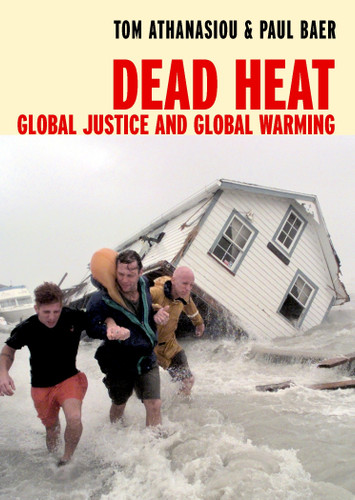 Dead Heat: Global Justice and Global Warming (Open Media Series) book cover by Tom Athanasiou, Paul Baer