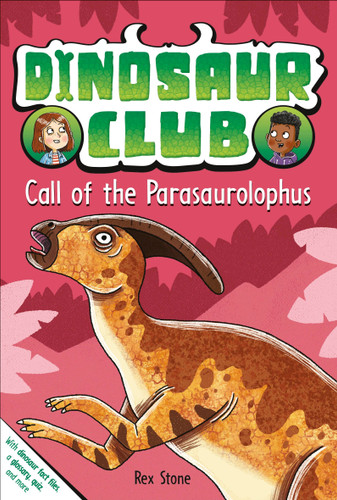 Dinosaur Club: Call of the Parasaurolophus (Dinosaur Club) book cover by Rex Stone