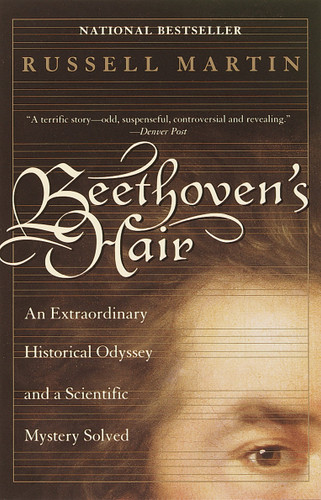 Beethoven's Hair: An Extraordinary Historical Odyssey and a Scientific Mystery Solved book cover by Russell Martin