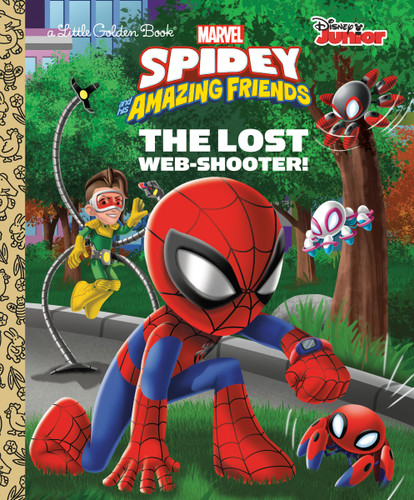 The Lost Web-Shooter! (Marvel Spidey and His Amazing Friends) (Little Golden Book) book cover by Steve Behling
