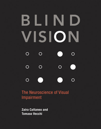 Blind Vision: The Neuroscience of Visual Impairment book cover by Zaira Cattaneo, Tomaso Vecchi