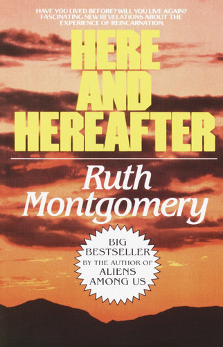 Here and Hereafter: Have You Lived Before? Will You Live Again? Fascinating New Revelations About the Experience of Reincarnation book cover by Ruth Montgomery