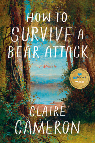 How to Survive a Bear Attack: A Memoir book cover by Claire Cameron
