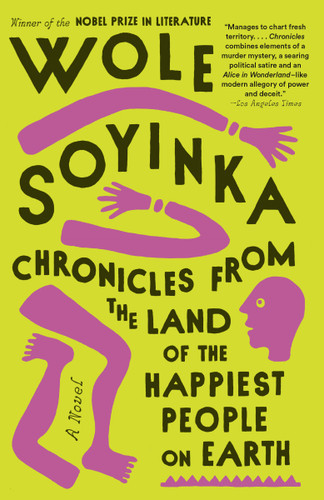 Chronicles from the Land of the Happiest People on Earth: A Novel book cover by Wole Soyinka
