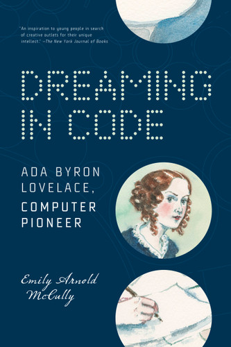 Dreaming in Code: Ada Byron Lovelace, Computer Pioneer book cover by Emily Arnold McCully