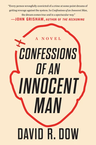 Confessions of an Innocent Man: A Novel book cover by David R. Dow