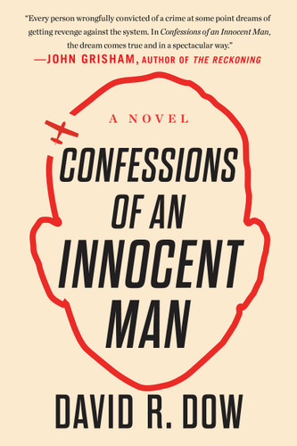Confessions of an Innocent Man: A Novel book cover by David R. Dow