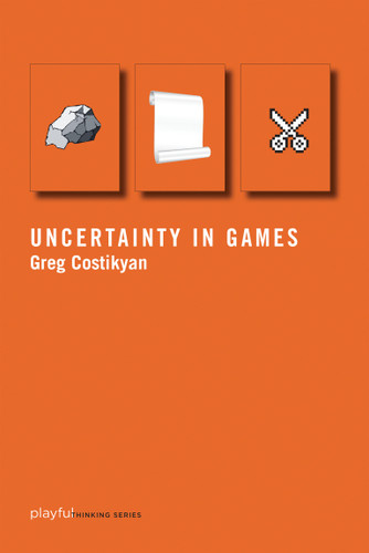 Uncertainty in Games (Playful Thinking) book cover by Greg Costikyan