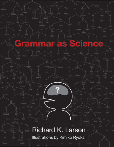 Grammar as Science book cover by Richard K. Larson