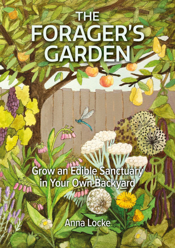 The Forager's Garden: Grow an Edible Sanctuary in Your Own Backyard book cover by Anna Locke
