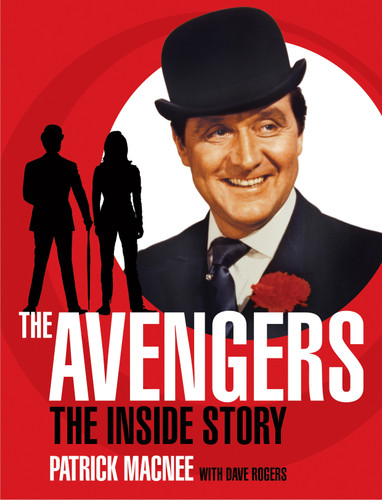The Avengers: The Inside Story book cover by Patrick Macnee, Dave Rogers