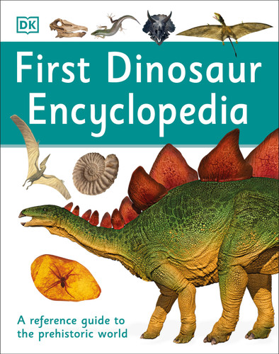 First Dinosaur Encyclopedia (DK First Reference) book cover by DK