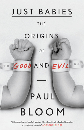 Just Babies: The Origins of Good and Evil book cover by Paul Bloom