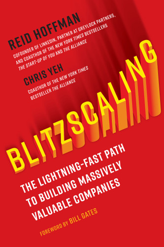 Blitzscaling: The Lightning-Fast Path to Building Massively Valuable Companies book cover by Reid Hoffman, Chris Yeh