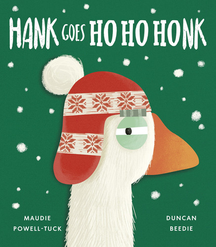 Hank Goes Ho Ho Honk (A Hank Goes Honk Story) book cover by Maudie Powell-Tuck