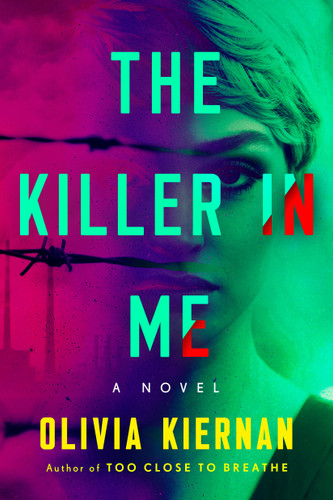 The Killer in Me: A Novel book cover by Olivia Kiernan