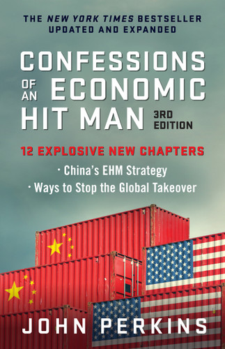 Confessions of an Economic Hit Man, 3rd Edition book cover by John Perkins