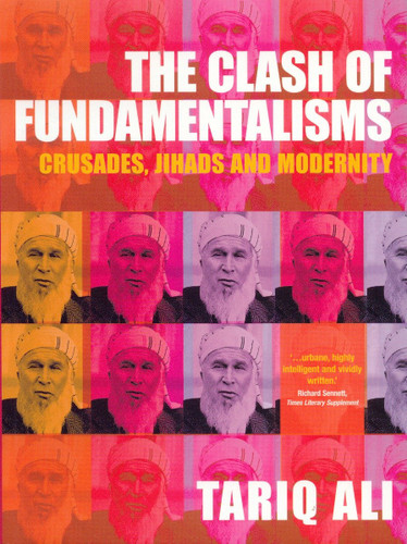 The Clash of Fundamentalisms: Crusades, Jihads and Modernity book cover by Tariq Ali
