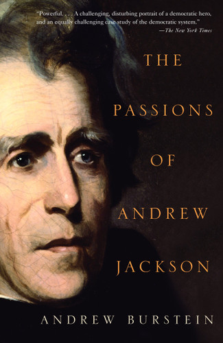 The Passions of Andrew Jackson book cover by Andrew Burstein