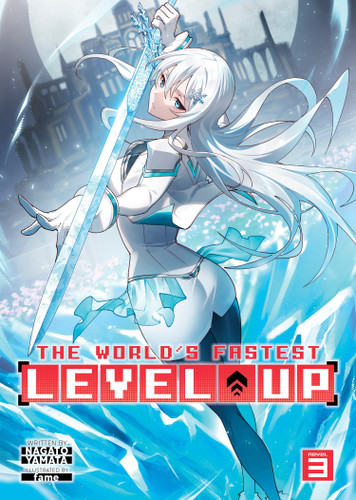 The World's Fastest Level Up (Light Novel) Vol. 3 (The World's Fastest Level Up (Light Novel)) book cover by Nagato Yamata