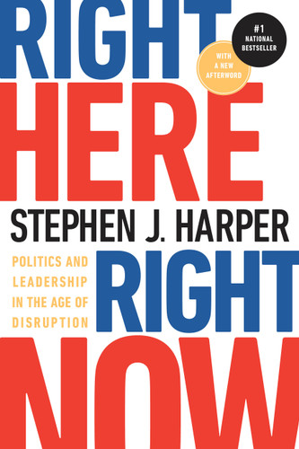 Right Here, Right Now: Politics and Leadership in the Age of Disruption book cover by Stephen J. Harper