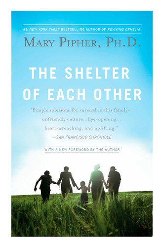 The Shelter of Each Other book cover by Mary Pipher, PhD