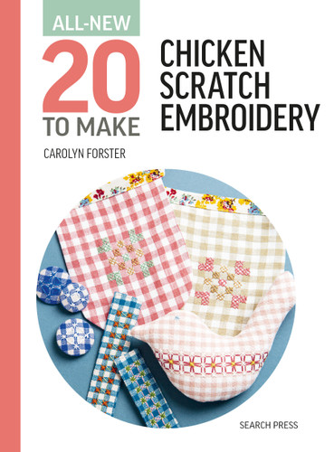 All-New Twenty To Make: Chicken Scratch Embroidery (All New 20 to Make) book cover by Carolyn Forster