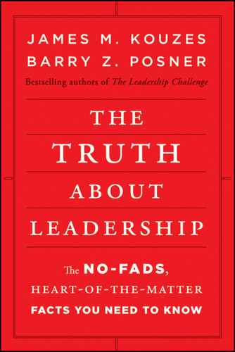 The Truth about Leadership: The No-fads, Heart-of-the-Matter Facts You Need to Know book cover by James M. Kouzes, Barry Z. Posner