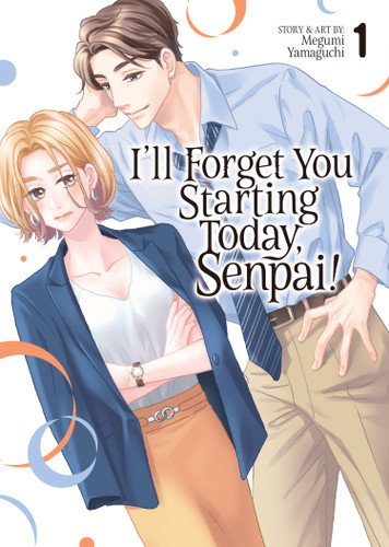 I'll Forget You Starting Today, Senpai! Vol. 1 (I'll Forget You Starting Today, Senpai!) book cover by Megumi Yamaguchi