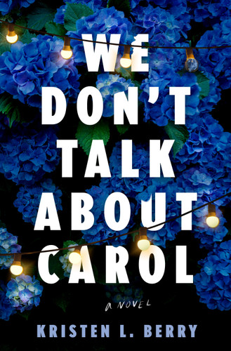 We Don't Talk About Carol: A Novel book cover by Kristen L. Berry
