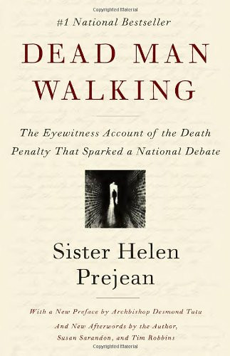 Dead Man Walking: The Eyewitness Account Of The Death Penalty That Sparked a National Debate Cover