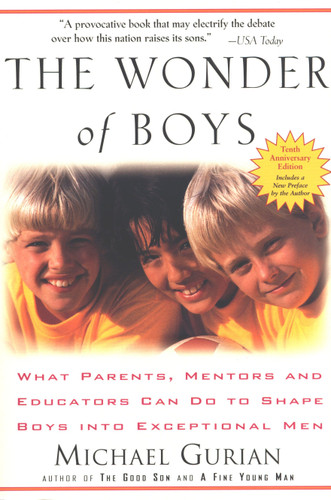 The Wonder of Boys: What Parents, Mentors and Educators Can Do to Shape Boys into Exceptional Men book cover by Michael Gurian